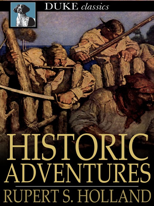 Title details for Historic Adventures by Rupert S. Holland - Wait list